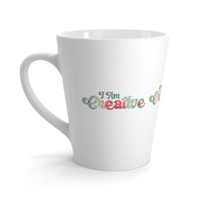 Load image into Gallery viewer, "I Am Creative" Latte Mug, 12oz