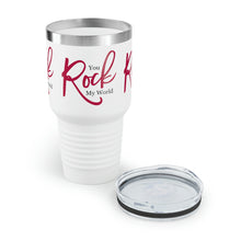Load image into Gallery viewer, "You Rock My World" Ringneck Tumbler, 30oz