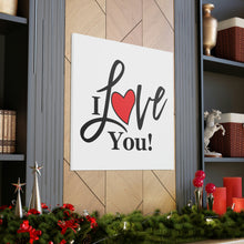 Load image into Gallery viewer, "I Love You" Classic Canvas