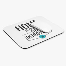 Load image into Gallery viewer, "Home Is Where The Introvert Is" Mouse Pad (Rectangle)