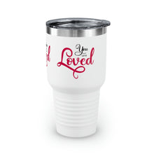 Load image into Gallery viewer, "You Are Loved" Ringneck Tumbler, 30oz