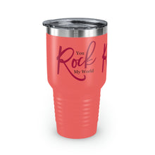 Load image into Gallery viewer, "You Rock My World" Ringneck Tumbler, 30oz