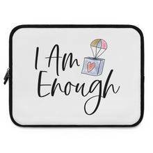 Load image into Gallery viewer, "I Am Enough" Laptop Sleeve
