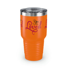 Load image into Gallery viewer, "You Are Loved" Ringneck Tumbler, 30oz
