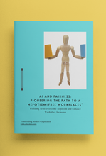 Load image into Gallery viewer, AI and Fairness: Pioneering The Path To A Nepotism Free Workplace eBook
