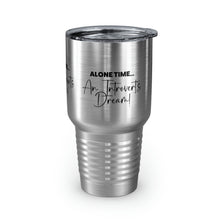 Load image into Gallery viewer, &quot;Alone Time Is An Introvert&#39;s Dream&quot; Ringneck Tumbler, 30oz
