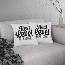 Load image into Gallery viewer, &quot;Next Level Here I Come&quot; Pillow

