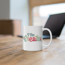 Load image into Gallery viewer, Mug 11oz- &quot;I Am Creative&quot;
