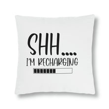 Load image into Gallery viewer, &quot;Shh I&#39;m Recharging&quot; Pillow
