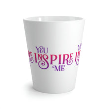 Load image into Gallery viewer, &quot;You Inspire Me&quot; Latte Mug, 12oz
