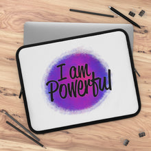 Load image into Gallery viewer, &quot;I Am Powerful&quot; Laptop Sleeve
