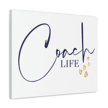 Load image into Gallery viewer, &quot;Coach Life&quot; Classic Canvas
