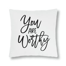 Load image into Gallery viewer, &quot;You Are Worthy&quot; Pillow
