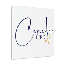 Load image into Gallery viewer, &quot;Coach Life&quot; Classic Canvas
