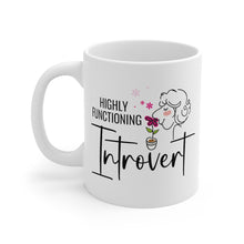 Load image into Gallery viewer, Mug 11oz- &quot;Highly Functioning Introvert&quot;
