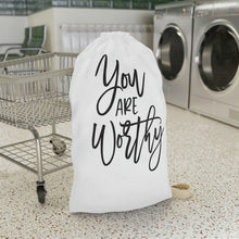 Load image into Gallery viewer, &quot;You Are Worthy&quot;  Laundry Bag
