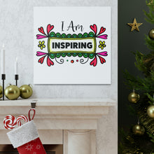 Load image into Gallery viewer, &quot;I Am Inspiring&quot; Classic Canvas
