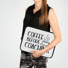 Load image into Gallery viewer, &quot;Coffee Before Coaching&quot; Laptop Sleeve
