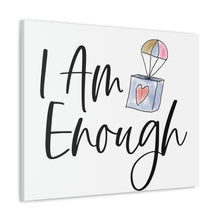 Load image into Gallery viewer, &quot;I Am Enough&quot; Classic Canvas
