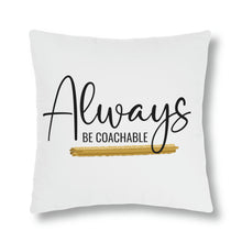 Load image into Gallery viewer, &quot;Always Be Coachable&quot; Pillow
