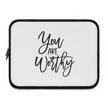 Load image into Gallery viewer, You Are Worthy&quot; Laptop Sleeve
