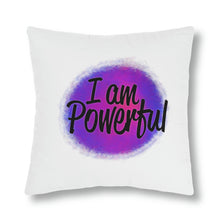 Load image into Gallery viewer, &quot;I Am Powerful&quot; Pillow
