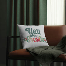 Load image into Gallery viewer, &quot;You Are Creative&quot; Pillow
