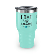 Load image into Gallery viewer, &quot;Home Is Where The Introvert Is&quot; Ringneck Tumbler, 30oz
