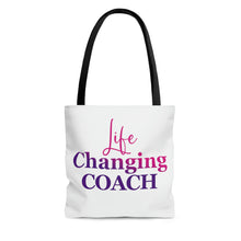 Load image into Gallery viewer, &quot;Life Changing Coach&quot; Tote Bag
