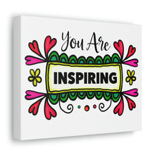 Load image into Gallery viewer, &quot;You Are Inspiring&quot; Classic Canvas
