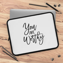 Load image into Gallery viewer, You Are Worthy&quot; Laptop Sleeve
