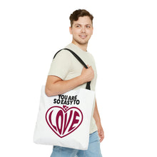 Load image into Gallery viewer, &quot;You Are So Easy To Love&quot; Tote Bag
