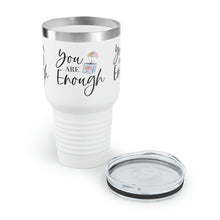 Load image into Gallery viewer, &quot;You Are Enough&quot; Ringneck Tumbler, 30oz
