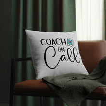 Load image into Gallery viewer, &quot;Coach On Call&quot; Pillow
