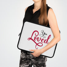 Load image into Gallery viewer, &quot;You Are Loved&quot; Laptop Sleeve
