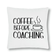 Load image into Gallery viewer, &quot;Coffee Before Coaching&quot; Pillow

