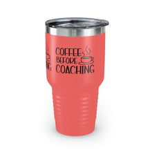 Load image into Gallery viewer, &quot;Coffee Before Coaching&quot; Ringneck Tumbler, 30oz
