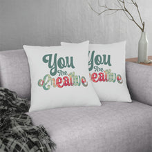 Load image into Gallery viewer, &quot;You Are Creative&quot; Pillow
