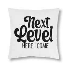 Load image into Gallery viewer, &quot;Next Level Here I Come&quot; Pillow
