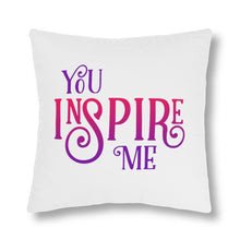 Load image into Gallery viewer, &quot;You Inspire Me&quot; Pillow
