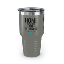 Load image into Gallery viewer, &quot;Home Is Where The Introvert Is&quot; Ringneck Tumbler, 30oz
