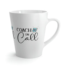 Load image into Gallery viewer, &quot;Coach On Call&quot; Latte Mug, 12oz
