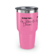 Load image into Gallery viewer, &quot;Alone Time Is An Introvert&#39;s Dream&quot; Ringneck Tumbler, 30oz
