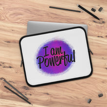 Load image into Gallery viewer, &quot;I Am Powerful&quot; Laptop Sleeve
