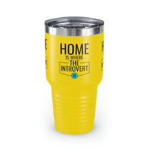 Load image into Gallery viewer, &quot;Home Is Where The Introvert Is&quot; Ringneck Tumbler, 30oz
