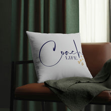 Load image into Gallery viewer, &quot;Coach Life&quot; Pillow
