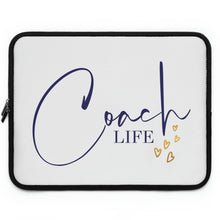 Load image into Gallery viewer, &quot;Coach Life&quot; Laptop Sleeve
