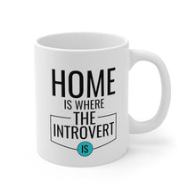 Load image into Gallery viewer, Mug 11oz- &quot;Home Is Where The Introvert Is&quot;
