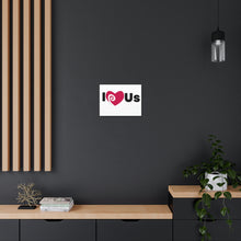 Load image into Gallery viewer, &quot;I Love Us&quot; Classic Canvas
