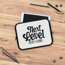 Load image into Gallery viewer, &quot;Next Level Here I Come&quot; Laptop Sleeve
